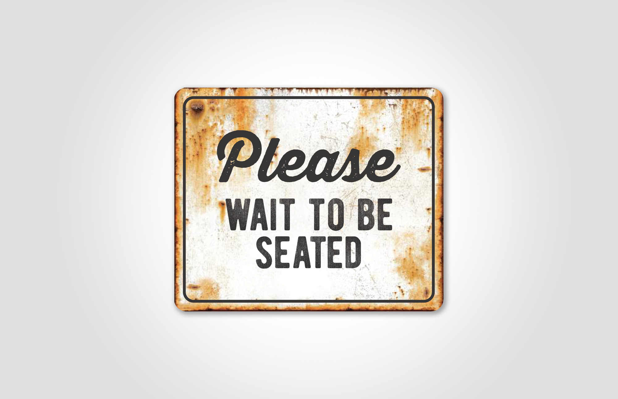 Please Wait to be Seated Sign